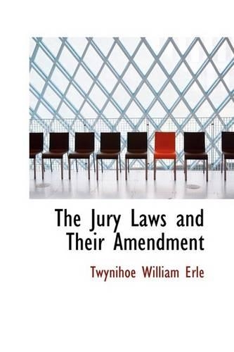 The Jury Laws and Their Amendment: (English)