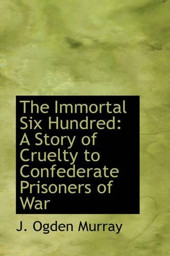 The Immortal Six Hundred