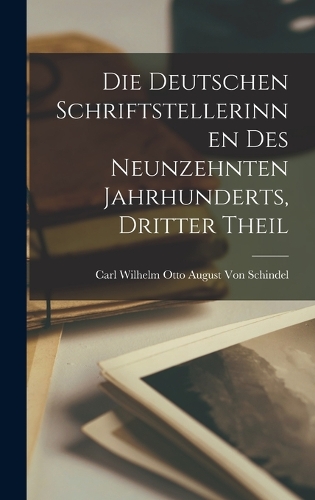 Deutschen Schriftstellerinnen Des Neunzehnten Jahrhunderts, Dritter Theil