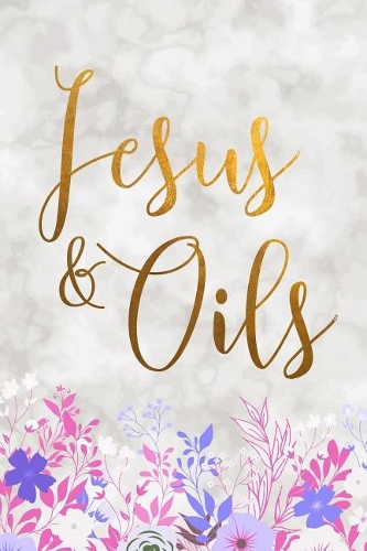 Jesus and Oils