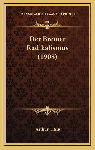 Der Bremer Radikalismus (1908)