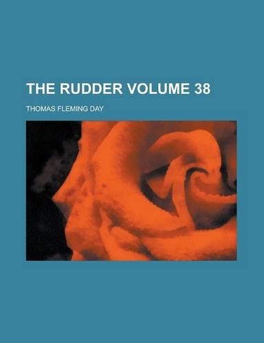 The Rudder Volume 38