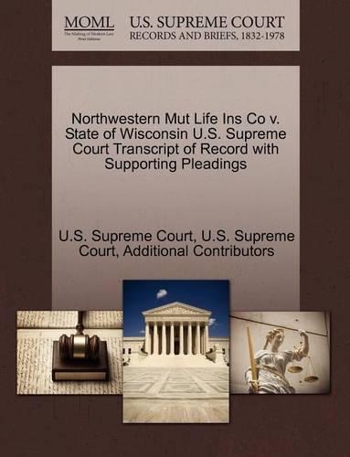 Northwestern Mut Life Ins Co V. State of Wisconsin U.S. Supreme Court Transcript of Record with Supporting Pleadings: (English)
