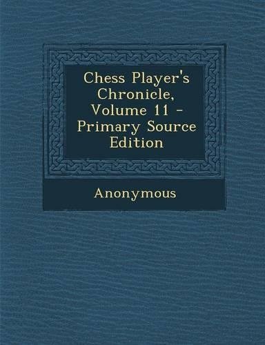 Chess Player's Chronicle, Volume 11