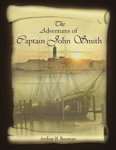 The Adventures of Captain John Smith: (English)