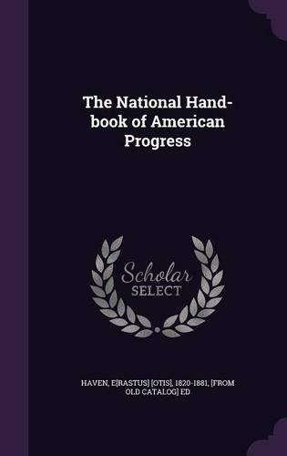 The National Hand-Book of American Progress