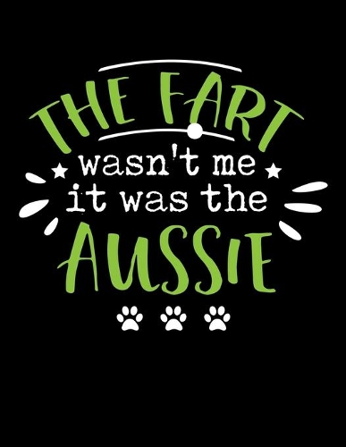 The Fart Wasn't Me It Was the Aussie