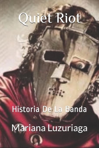 Quiet Riot: Historia De La Banda