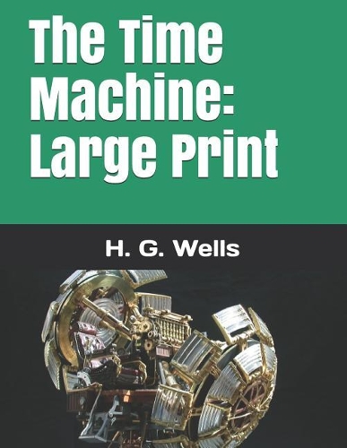 The Time Machine: Large Print