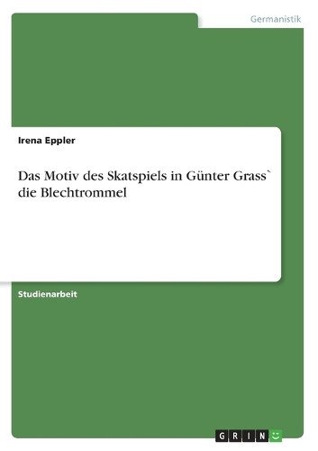 Das Motiv des Skatspiels in Günter Grass` die Blechtrommel