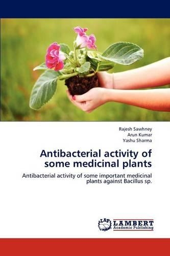 Antibacterial activity of some medicinal plants