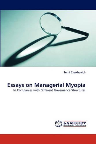 Essays on Managerial Myopia: (English)
