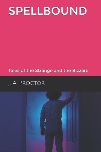 Spellbound: Tales of the Strange and the Bizzare