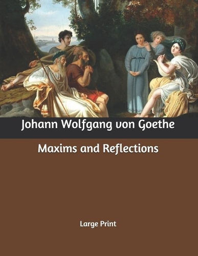 Maxims and Reflections