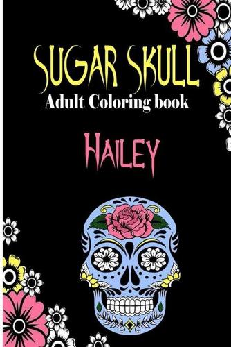 Hailey Sugar Skull, Adult Coloring Book