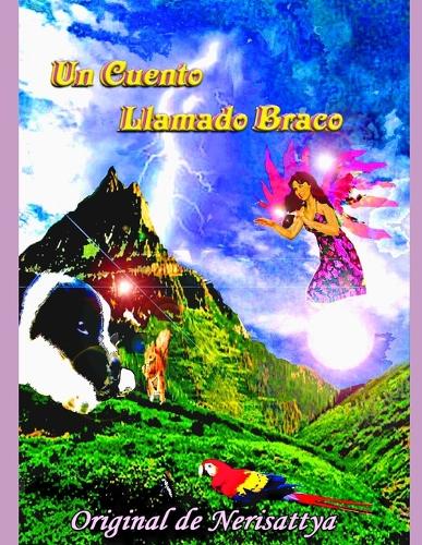 Un Cuento Llamado Braco