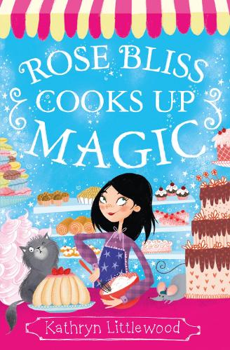 Rose Bliss Cooks up Magic: (Book 3 The Bliss Bakery Trilogy)