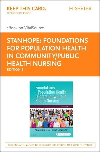 Foundations for Population Health in Community/Public Health Nursing - Elsevier eBook on Vitalsource (Retail Access Card): Foundations for Population Health in Community/Public Health Nursing - Elsevier eBook on Vitalsource (Retail Access Card)