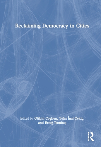 Reclaiming Democracy in Cities