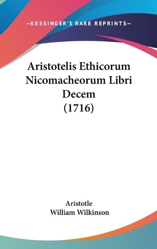 Aristotelis Ethicorum Nicomacheorum Libri Decem (1716)