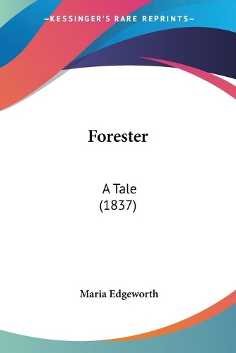 Forester: A Tale (1837)(English)