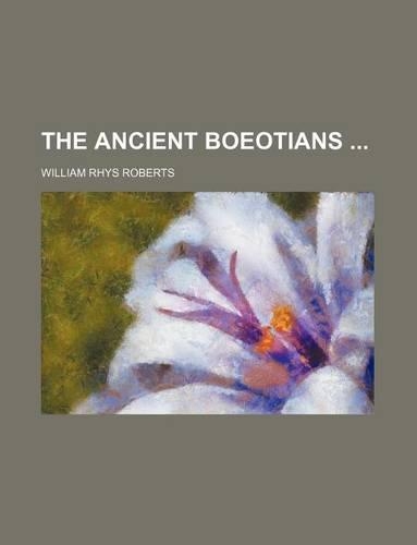 The Ancient Boeotians: (English)
