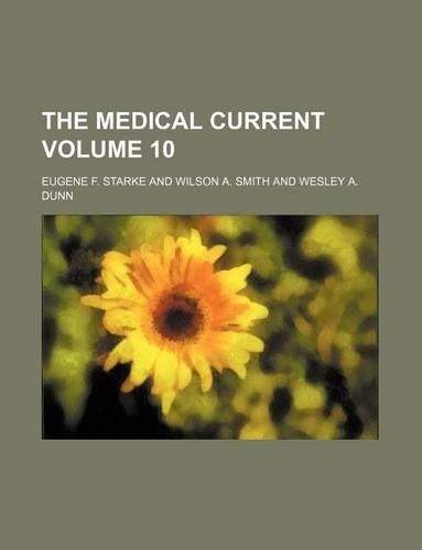 The Medical Current Volume 10
