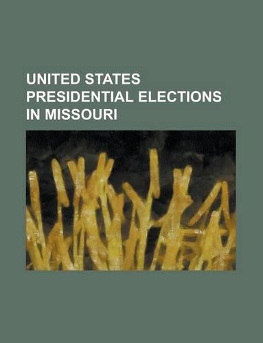United States Presidential Elections in Missouri