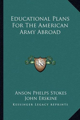 Educational Plans For The American Army Abroad: (English)
