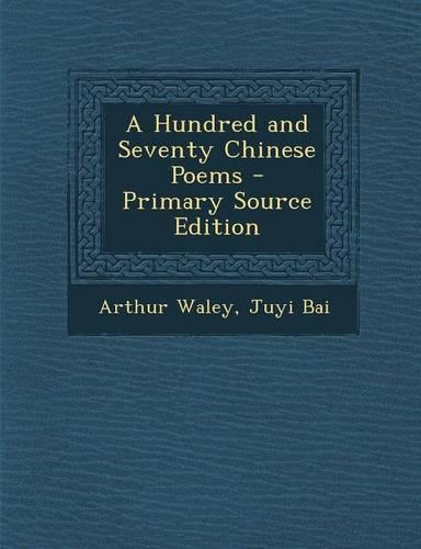 A Hundred and Seventy Chinese Poems