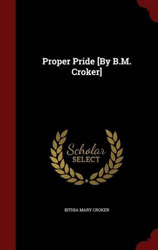 Proper Pride [by B.M. Croker]