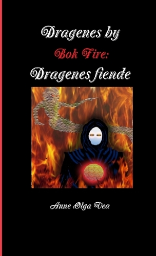 Dragenes by: Bok Fire: Dragenes Fiende: Bok Fire: Dragenes fiende