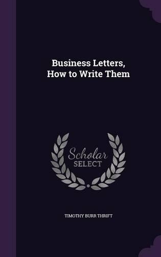 Business Letters, How to Write Them