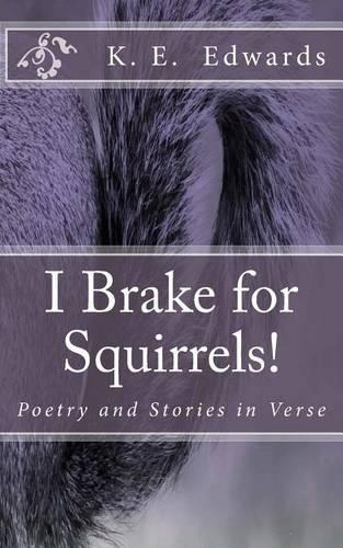 I Brake for Squirrels!