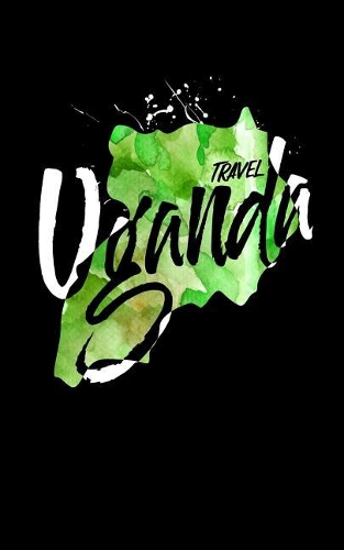 Travel Uganda: Blank Vacation Planner & Organizer