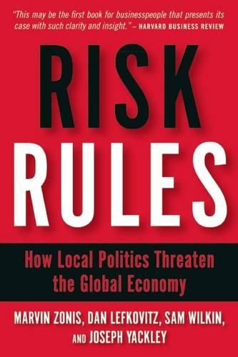 Risk Rules: How Local Politics Threaten the Global Economy