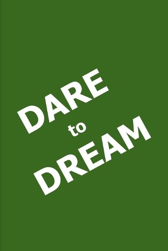 2020 Weekly Planner Motivational Saying Dare To Dream 134 Pages