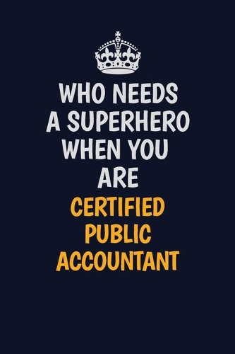 Who Needs A Superhero When You Are Certified Public Accountant