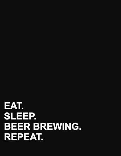 Eat Sleep Beer Brewing Repeat: Two Column Ledger Cash Book, Accounting Ledger Notebook, Business Ledger Book, 8.5" x 11", 100 pages(32 Two Column Ledger)