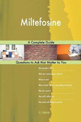 Miltefosine; A Complete Guide
