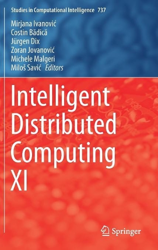 Intelligent Distributed Computing XI: (737 Studies in Computational Intelligence)