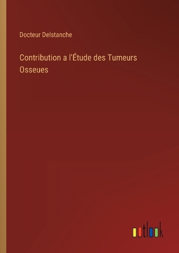 Contribution a l'Étude des Tumeurs Osseues