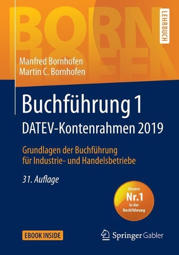 Buchführung 1 Datev-Kontenrahmen 2019: Grundlagen Der Buchführung Für Industrie- Und Handelsbetriebe(Bornhofen Buchführung 1 LB)