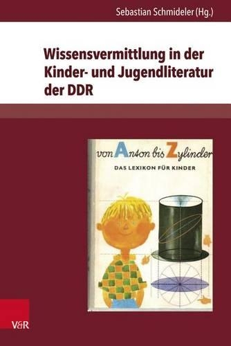 Wissensvermittlung in Der Kinder- Und Jugendliteratur Der DDR