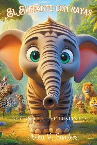 El Elefante con Rayas: (Cuentos Infantiles)