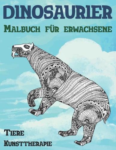 Malbuch für Erwachsene - Kunsttherapie - Tiere - Dinosaurier