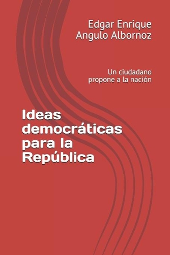 Ideas democráticas para la República