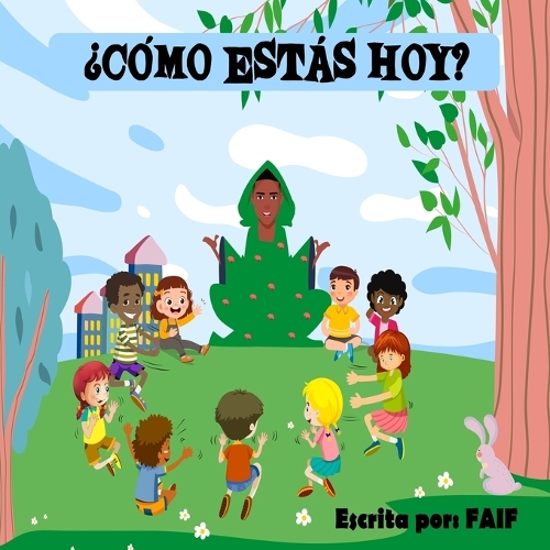 ¿Cómo estás hoy?: (2 How Are You Doing Today? ¿Cómo Estás Hoy?)