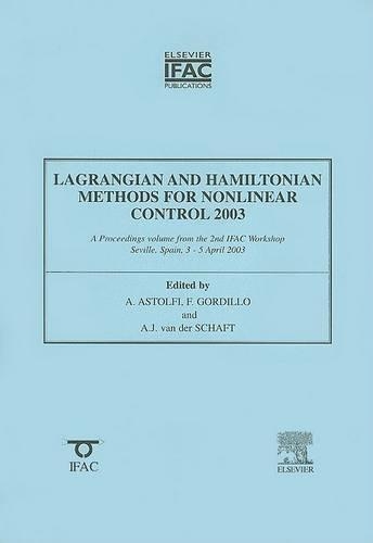 Lagrangian and Hamiltonian Methods in Nonlinear Control 2003: Workshop