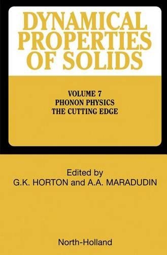 Phonon Physics the Cutting Edge: (Dynamical Properties of Solids)